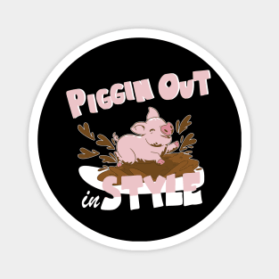 Piggin Out in Style Pig love Magnet